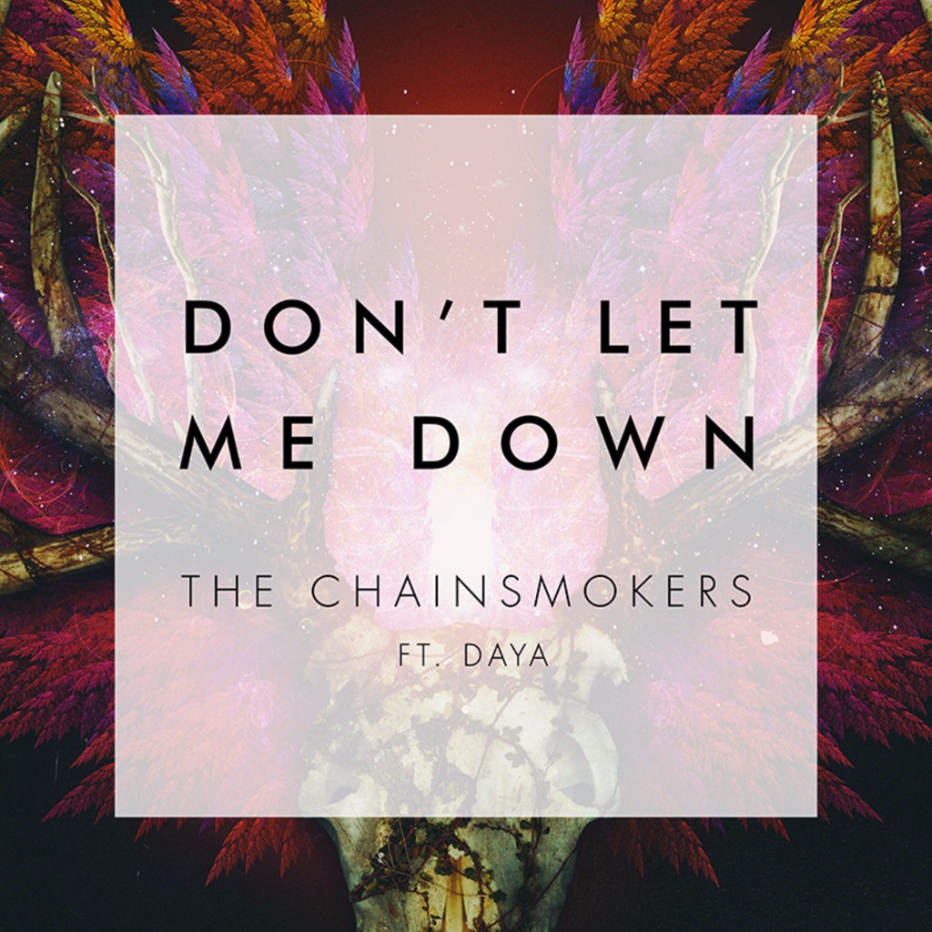 The-Chainsmokers-Ft.-Daya-–-Dont-Let-Me-Down