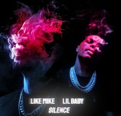 Like-Mike-Ft-Lil-Baby-Silence-1.jpg