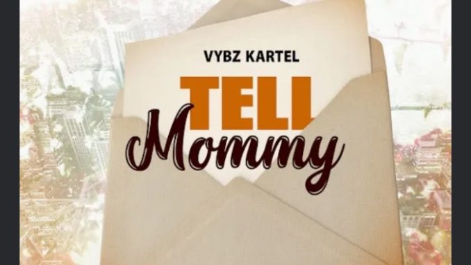 Vybz-Kartel-Tell-Mommy-1.png